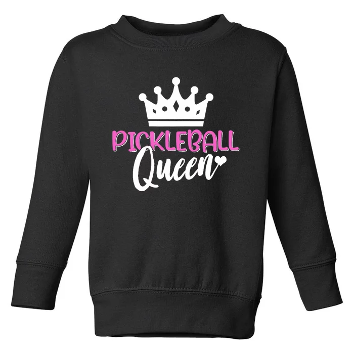 Funny Pickleball Queen Graphic For Wo Pickleball Player Toddler Sweatshirt