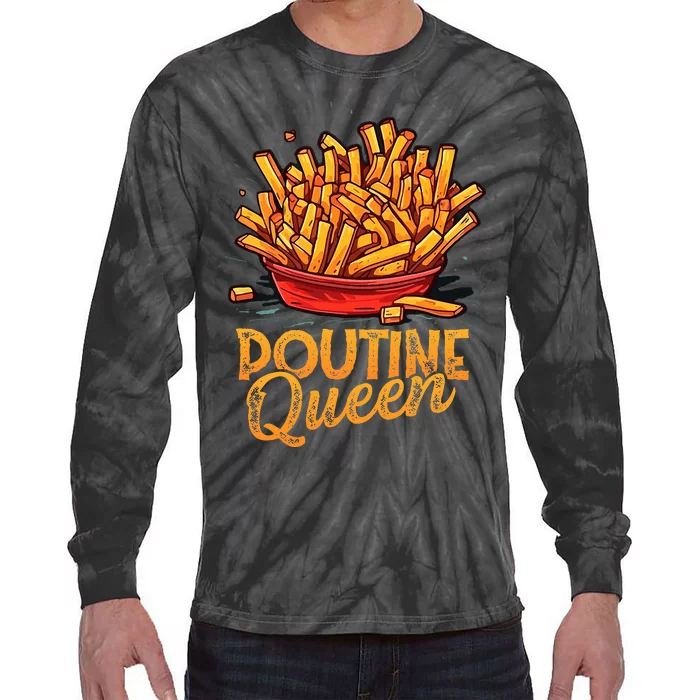 Funny Poutine Queen Foodie Statement Canadian Cuisine Tie-Dye Long Sleeve Shirt