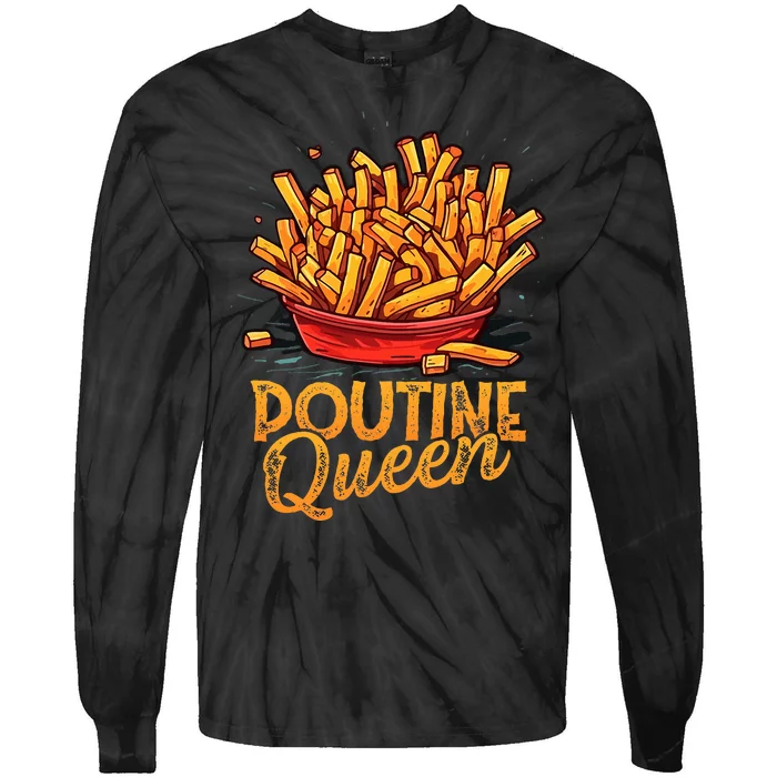 Funny Poutine Queen Foodie Statement Canadian Cuisine Tie-Dye Long Sleeve Shirt