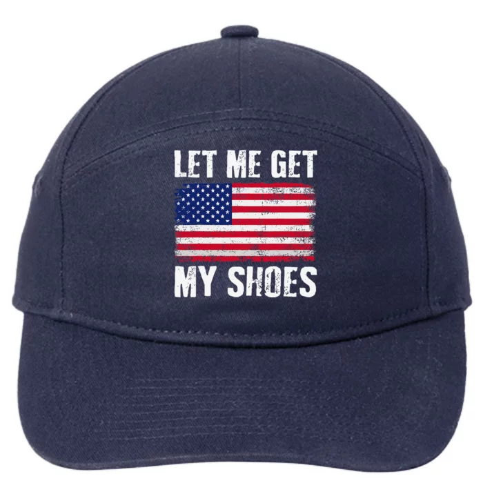 Funny Politics Quote Let Me Get My Shoes President Saying 7-Panel Snapback Hat