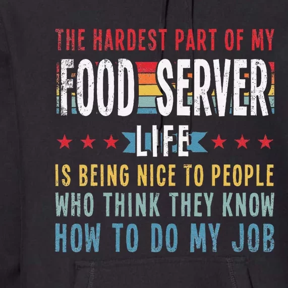 Funny Profession Quote Food Server Premium Hoodie