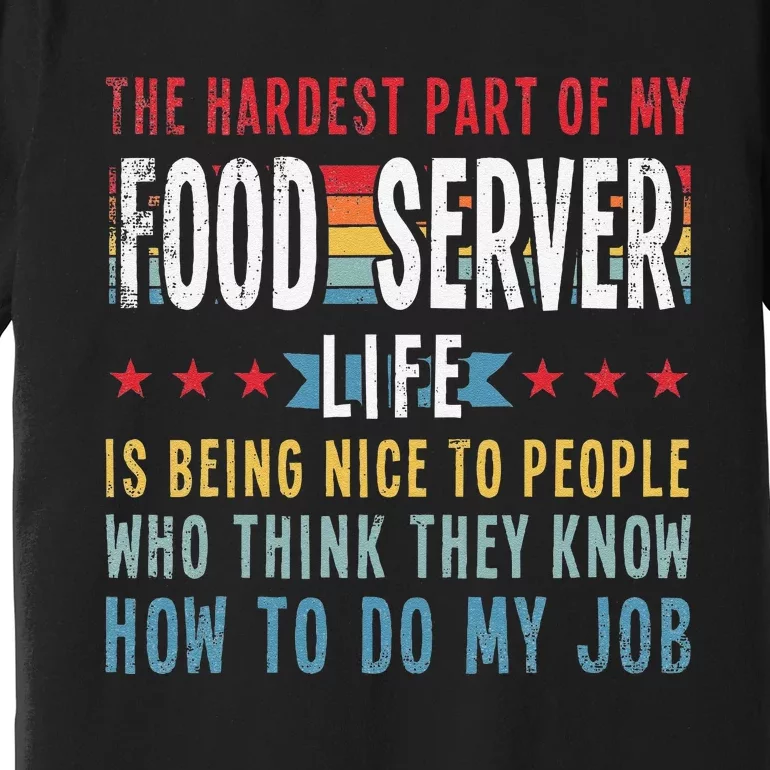 Funny Profession Quote Food Server Premium T-Shirt