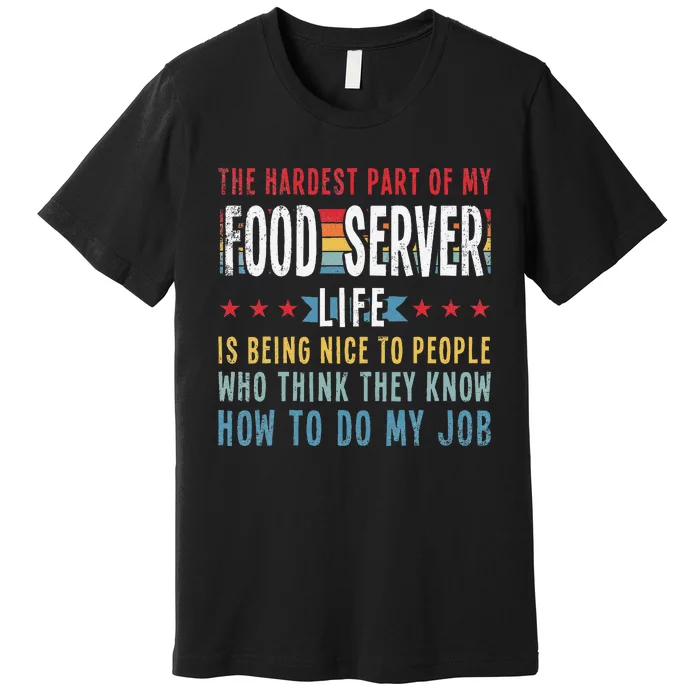 Funny Profession Quote Food Server Premium T-Shirt