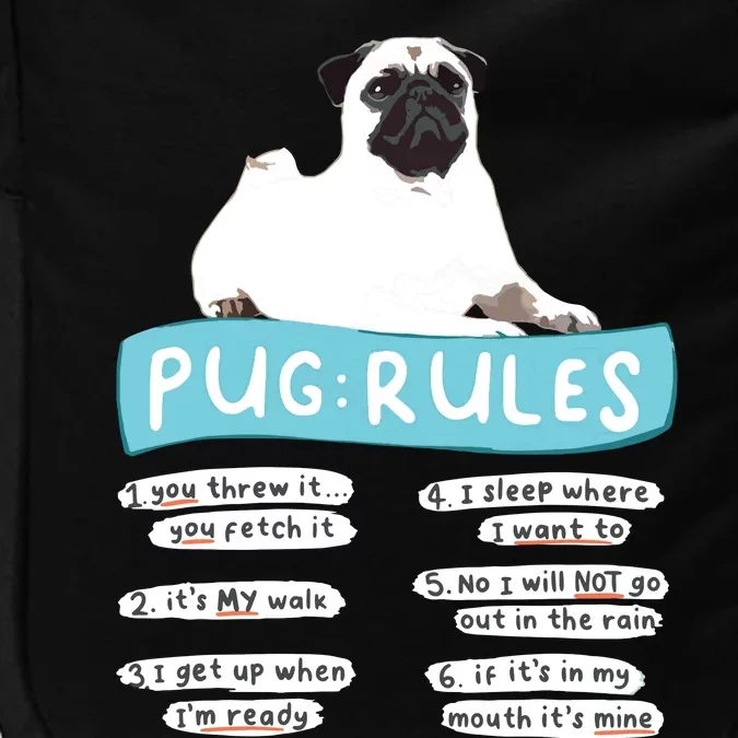 Funny Pug Rules Tee Pug Lover Shirts Pug Owner Impact Tech Backpack