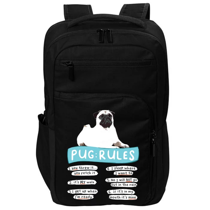 Funny Pug Rules Tee Pug Lover Shirts Pug Owner Impact Tech Backpack