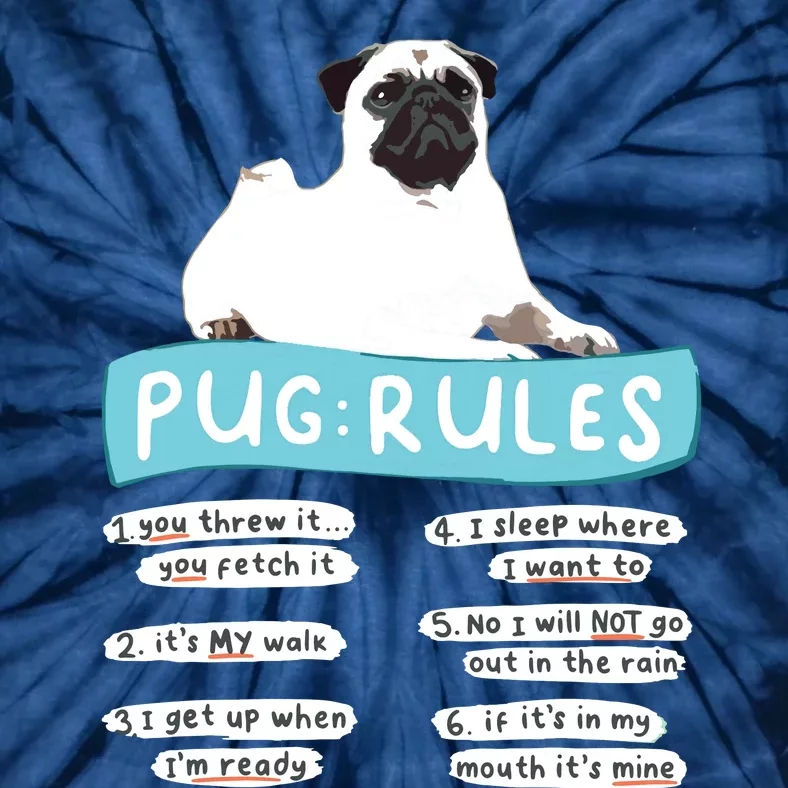 Funny Pug Rules Tee Pug Lover Shirts Pug Owner Tie-Dye T-Shirt