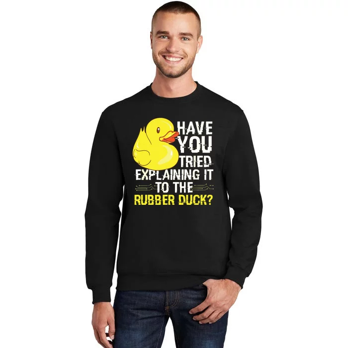 Funny Programmer Rubber Duck Debugging Tall Sweatshirt