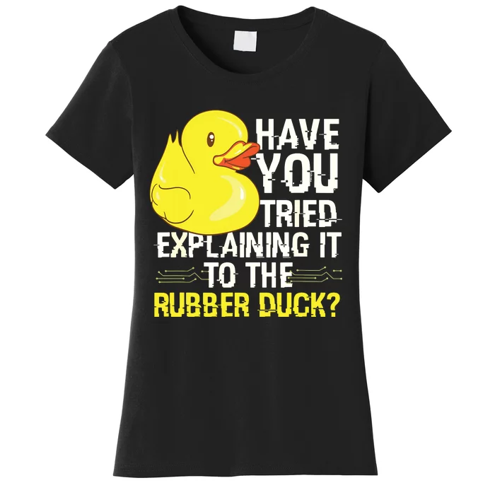 Funny Programmer Rubber Duck Debugging Women's T-Shirt