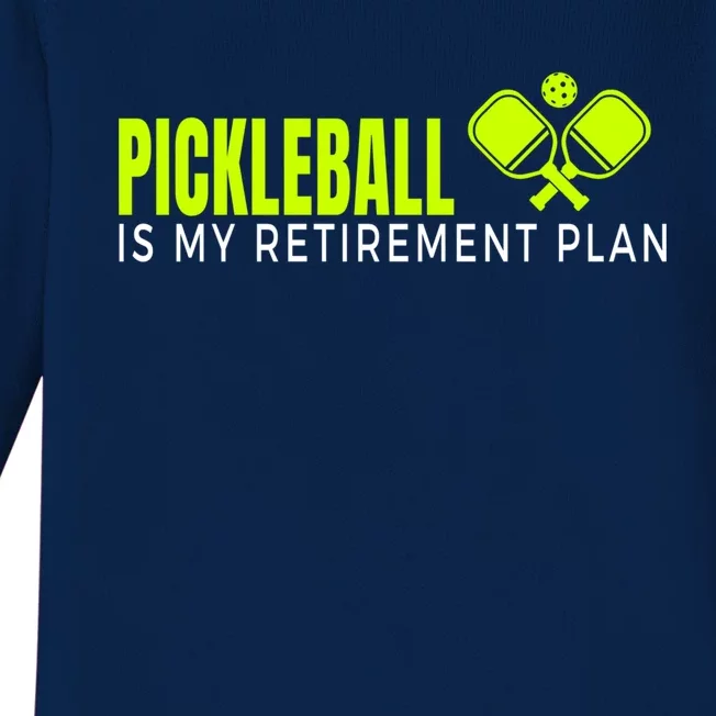 Funny Pickleball Retiret Pickleball Paddles Pickleball Cool Gift Baby Long Sleeve Bodysuit