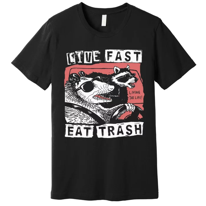 Funny Possum Raccoon Live Fast Eat Trash Premium T-Shirt