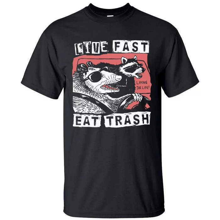 Funny Possum Raccoon Live Fast Eat Trash Street Tall T-Shirt