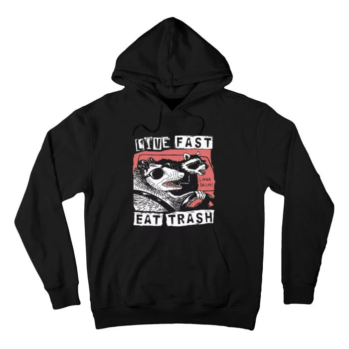 Funny Possum Raccoon Live Fast Eat Trash Street Tall Hoodie