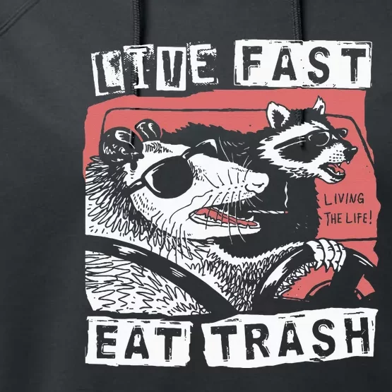 Funny Possum Raccoon Live Fast Eat Trash Performance Fleece Hoodie