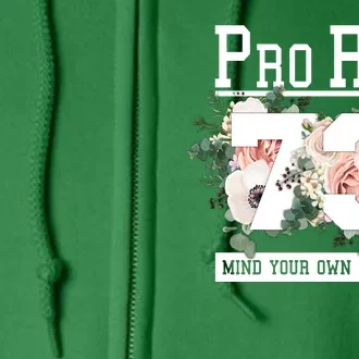 Floral Pro Roe 1973 Mind Your Own Uterus Full Zip Hoodie