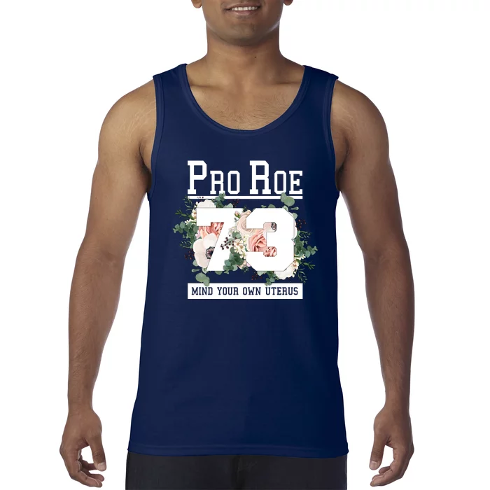 Floral Pro Roe 1973 Mind Your Own Uterus Tank Top