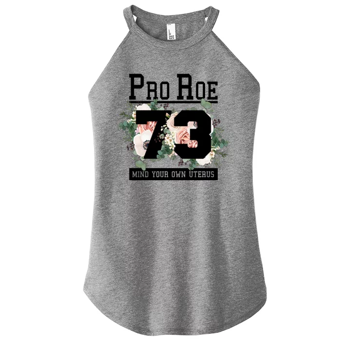 Floral Pro Roe 1973 Mind Your Own Uterus Women’s Perfect Tri Rocker Tank