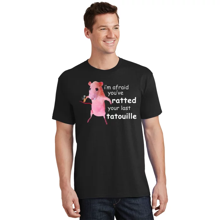 Funny Pink Rat IM Afraid YouVe Ratted Your Last T-Shirt