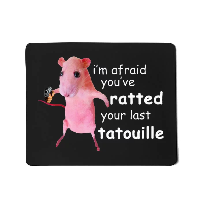 Funny Pink Rat IM Afraid YouVe Ratted Your Last Mousepad