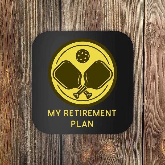 Funny Pickleball Retired Retirement Plan Coaster