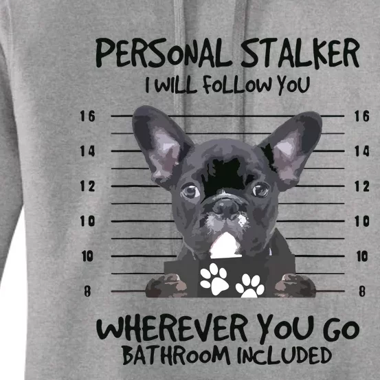 Funny Personal Stalker Black French Bulldog Women's Pullover Hoodie