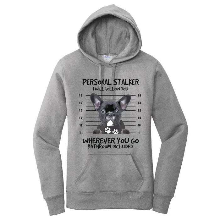 Funny Personal Stalker Black French Bulldog Women's Pullover Hoodie