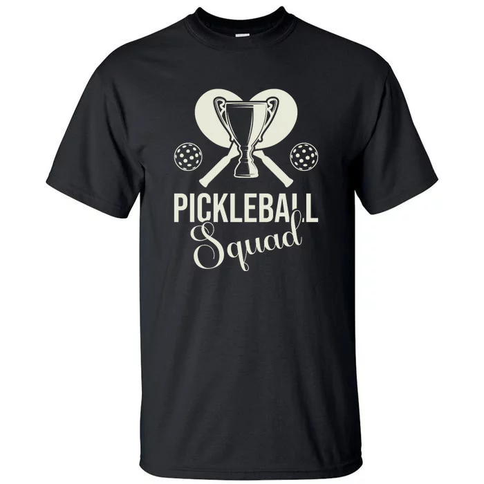 Funny Pickleball Squad Champion Sport Gift Tall T-Shirt