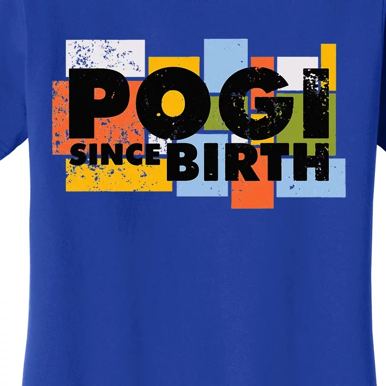 Funny Pogi Since Birth Handsome Filipino Philippines Women's T-Shirt