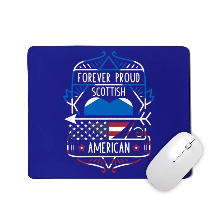 Forever Proud Scottish American Cute Gift Scotland And Usa Cool Gift Mousepad