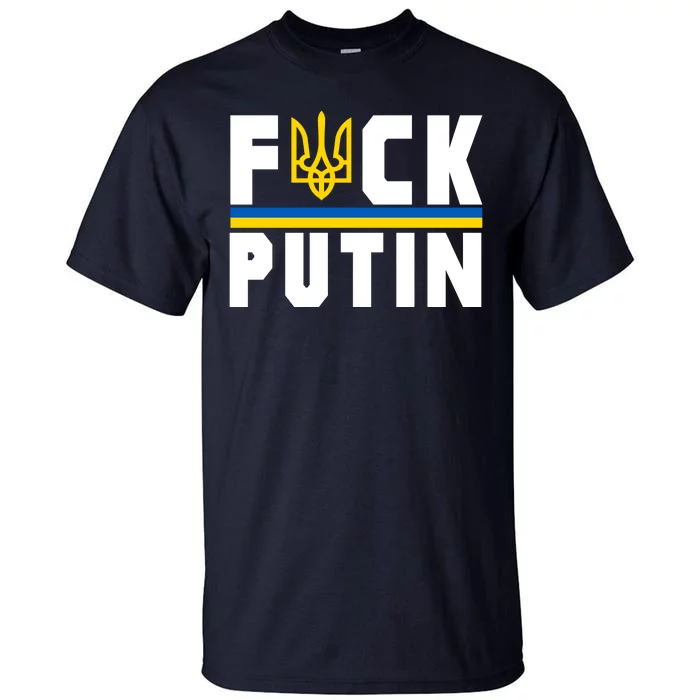 Fuck Putin Support Ukraine Tall T-Shirt