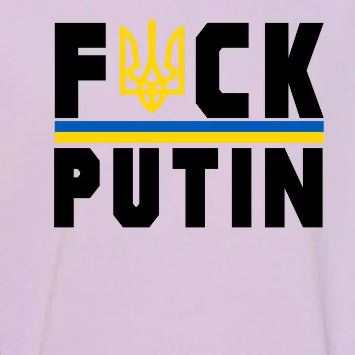 Fuck Putin Support Ukraine Garment-Dyed Sweatshirt