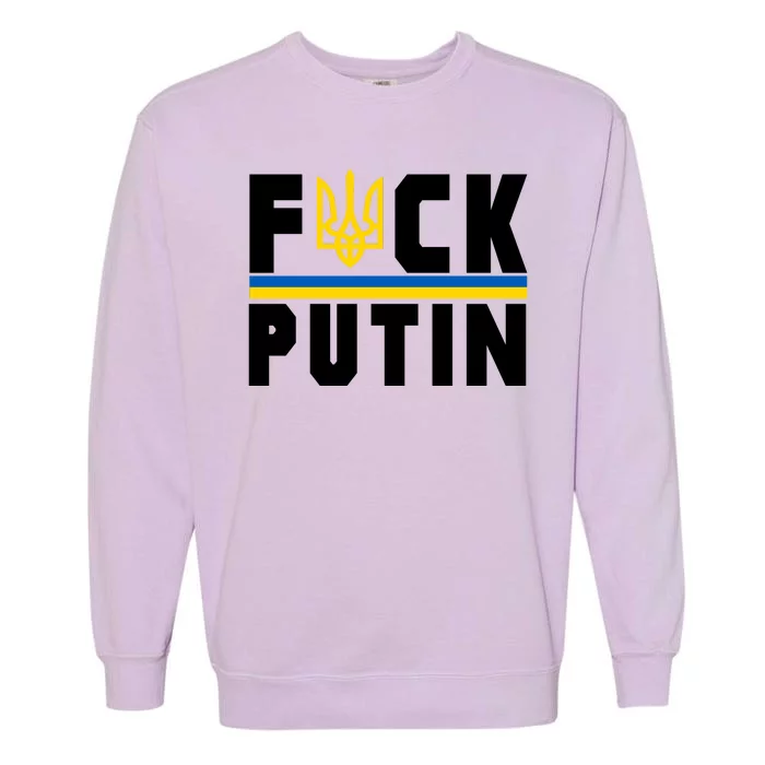 Fuck Putin Support Ukraine Garment-Dyed Sweatshirt