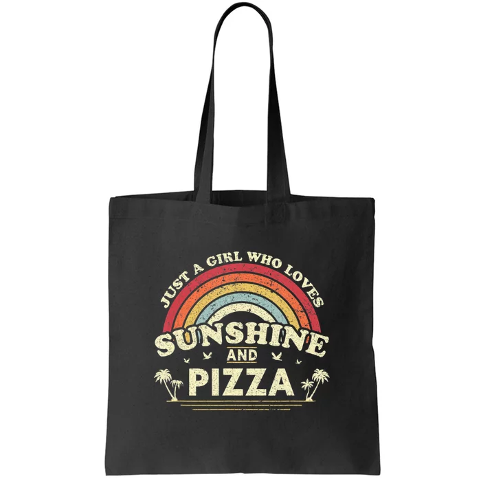 Funny Pizza Shirt. Just A Girl Who Loves Sunshine And Pizza Gift Tote Bag