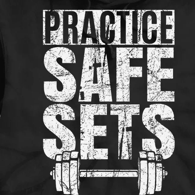 Funny Practice Safe Sets Weight Lifting Tie Dye Hoodie