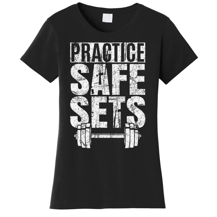 Funny Practice Safe Sets Weight Lifting Women's T-Shirt