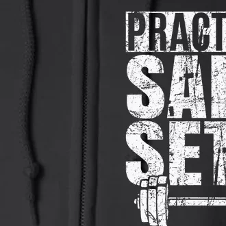 Funny Practice Safe Sets Weight Lifting Full Zip Hoodie