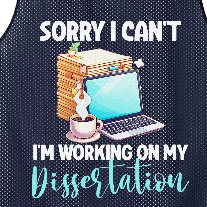 Funny Ph.D Student Sorry I CanT Working On Dissertation Mesh Reversible Basketball Jersey Tank