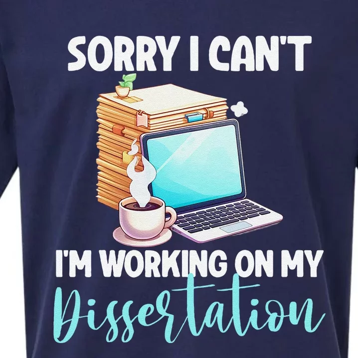 Funny Ph.D Student Sorry I CanT Working On Dissertation Sueded Cloud Jersey T-Shirt