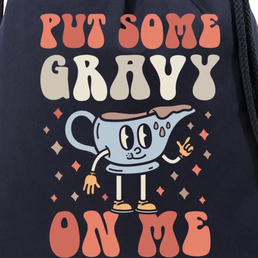 Funny Put Some Gravy On Me Retro Thanksgiving Gift Drawstring Bag