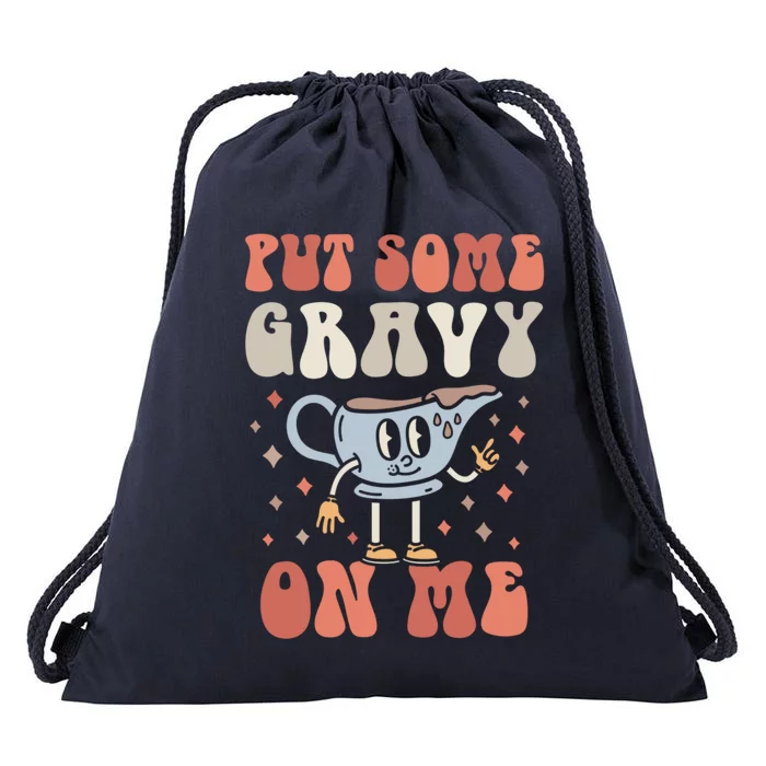 Funny Put Some Gravy On Me Retro Thanksgiving Gift Drawstring Bag