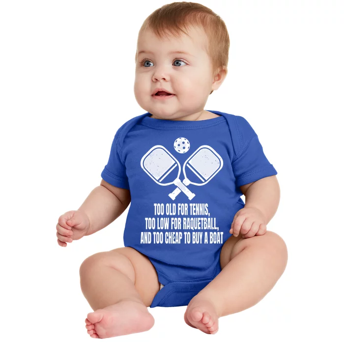 Funny Pickleball Saying Pickleball Quote Too Old For Tennis Cute Gift Baby Bodysuit