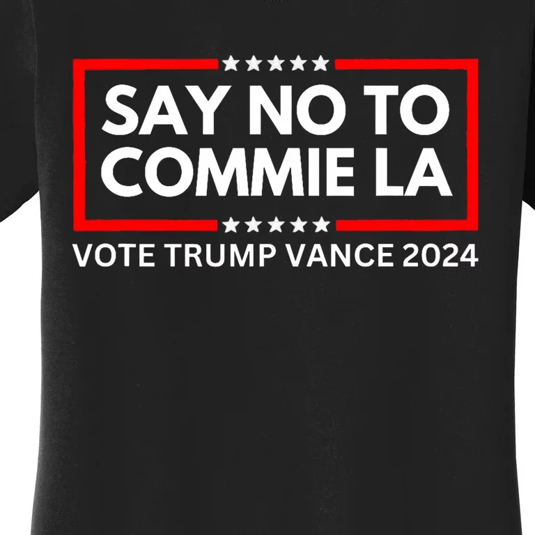 Funny Political Say No To Commie La Vote Trump Vance 2024 Women's T-Shirt