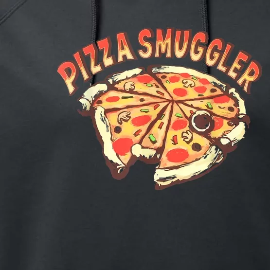 Funny Pizza Smuggler Gift For Pizza Lovers Performance Fleece Hoodie