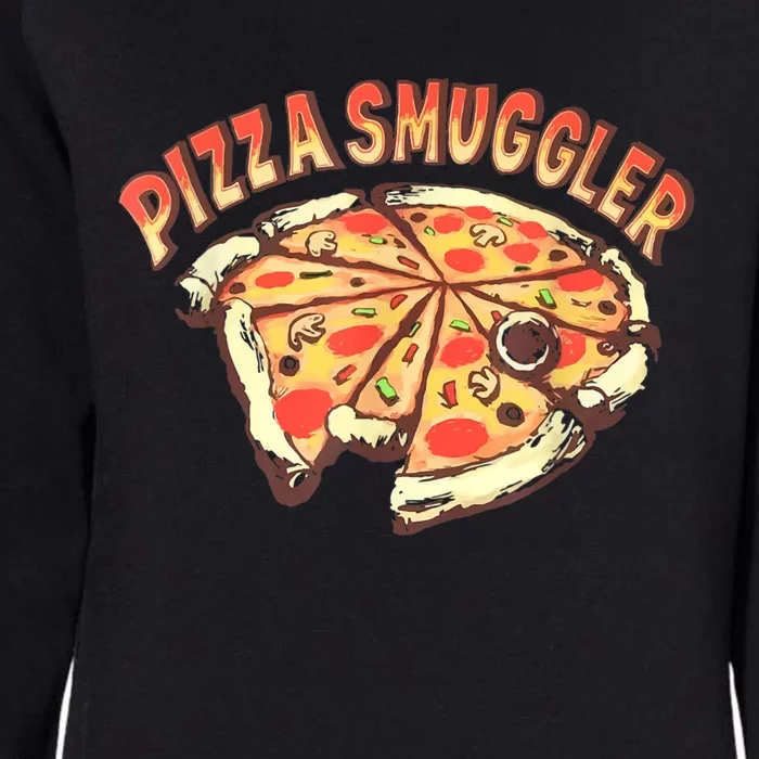 Funny Pizza Smuggler Gift For Pizza Lovers Womens California Wash Sweatshirt