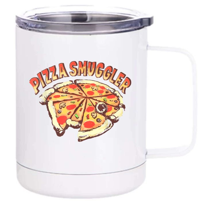 Funny Pizza Smuggler Gift For Pizza Lovers Front & Back 12oz Stainless Steel Tumbler Cup