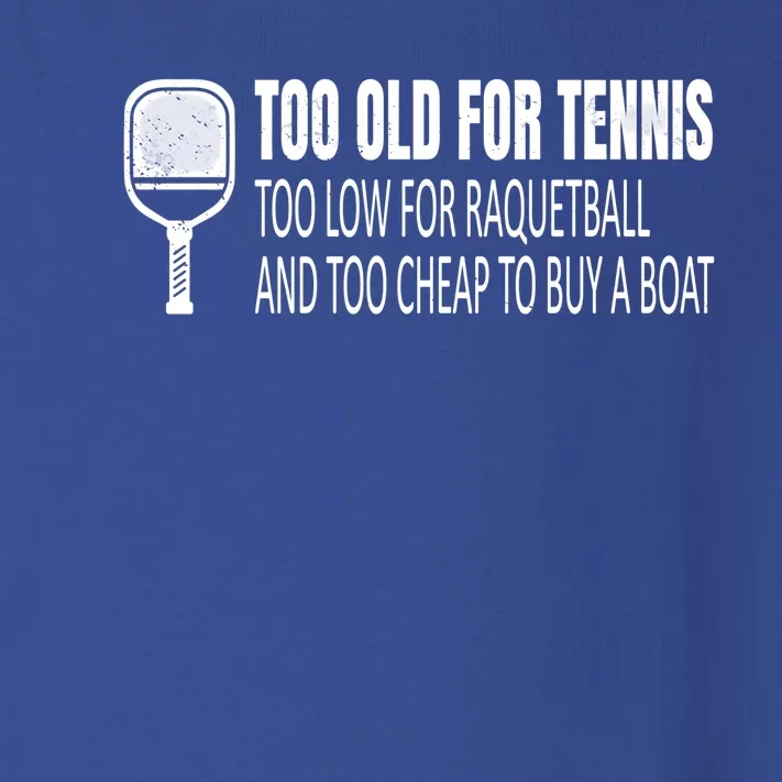 Funny Pickleball Saying Pickleball Quote Too Old For Tennis Funny Gift Toddler Long Sleeve Shirt