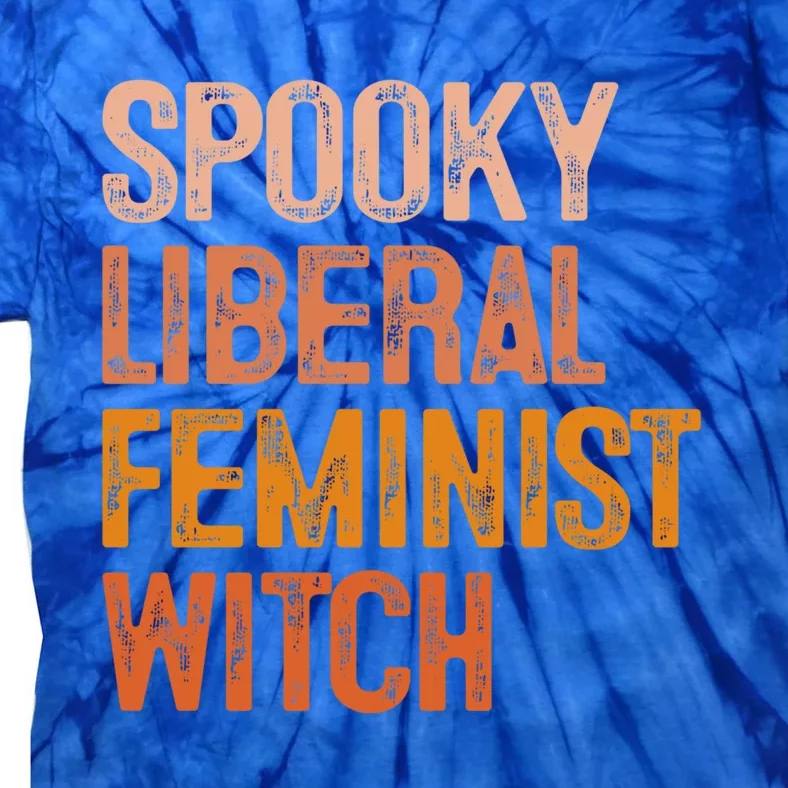 Fall Pumpkins Spooky Liberal Feminist Witch Halloween Season Gift Tie-Dye T-Shirt