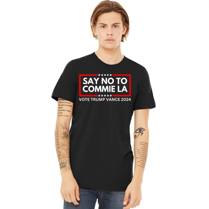 Funny Political Say No To Commie La Vote Trump Vance 2024 Premium T-Shirt