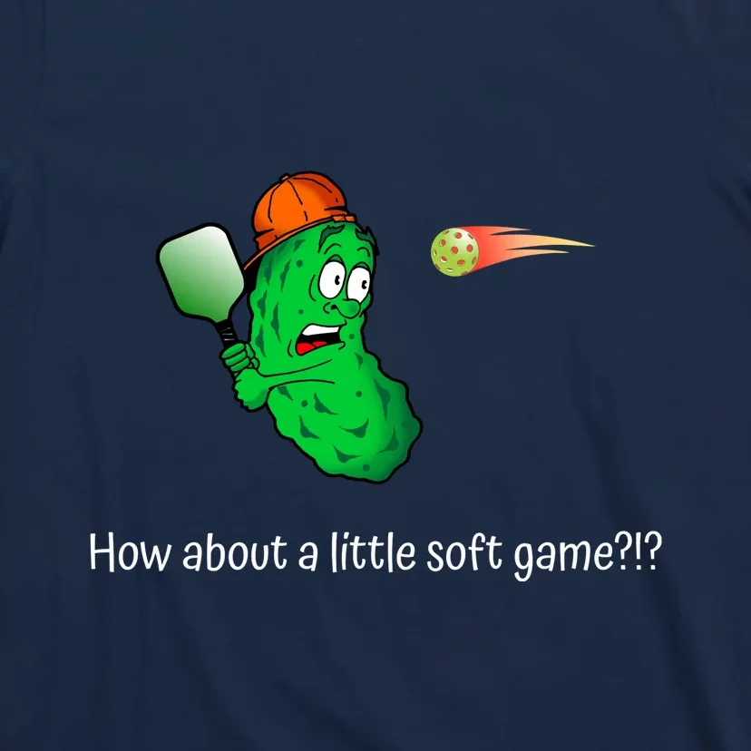 Fun Pickleball, Soft Game, Scared Pickle T-Shirt