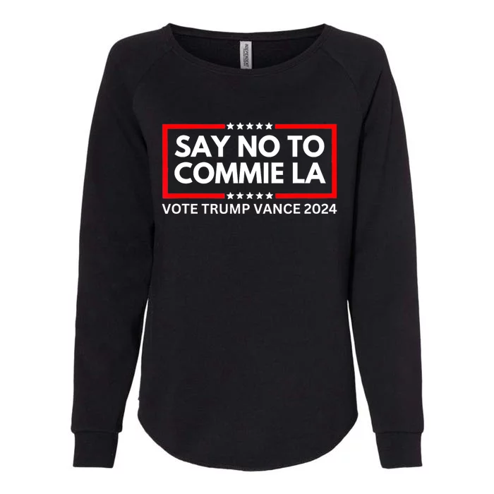 Funny Political Say No To Commie La Vote Trump Vance 2024 Womens California Wash Sweatshirt