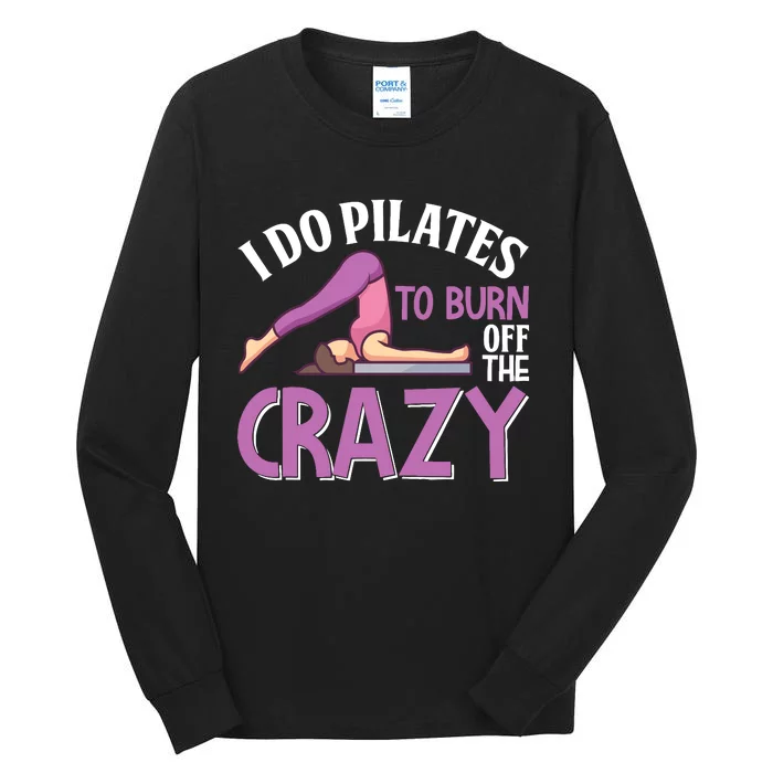 Funny Pilates Saying Pilates Trainer Contrology Instructor Tall Long Sleeve T-Shirt